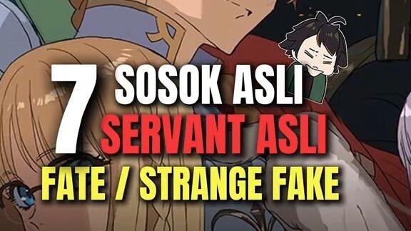 7 Sosok Asli Servant di Fate / Strange Fake 👍 Rider cakeeep