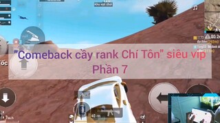 Comeback cày danh Chí Tôn siêu vip #7
