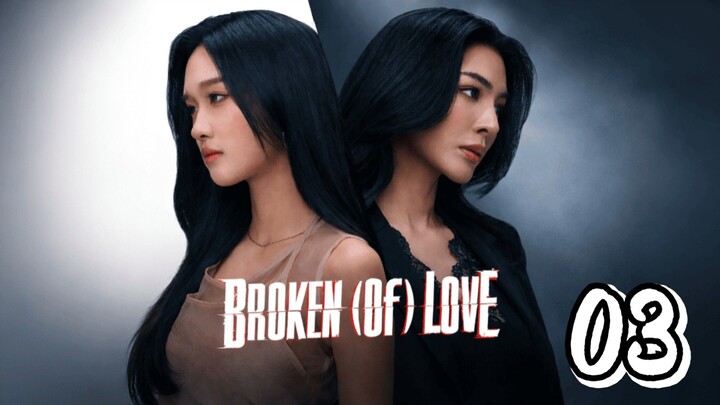 [EP.03] BROKEN OF LOVE (2026) FULL ENGSUB