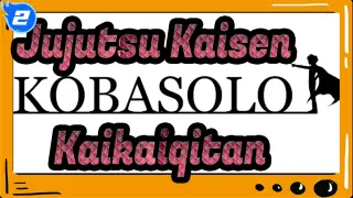[Jujutsu Kaisen] Kaikaiqitan / EVE / Lyrical Adaptation / Official Submission_2