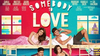 CARLA, MATTEO, JASON, MARICAR, ISABELLA & IZA | SOMEBODY TO LOVE (2014) FULL MOVIE