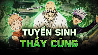 JUJUTSU KAISEN | THÔNG BÁO TUYỂN SINH! LẬP NGHIỆP = NGHỀ THẦY CÚNG