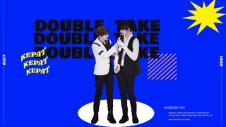 (opv) double take  #kepat #เคอแพท