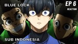 BLUE LOCK Episod 6 Sub Indonesia Full (Reaction + Review)
