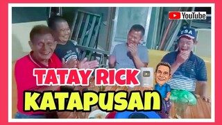 TATAY RICK:KATAPUSAN