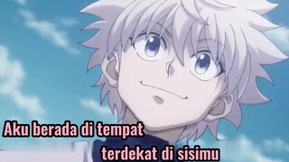 Aku berada di tempat terdekat di sisimu