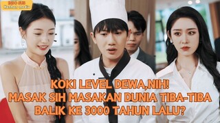 【Indo Sub】Kuliner global mundur 3.000 tahun, saya jadi koki legendaris cuma...