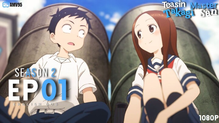 Teasing Master Takagi-San Season 2 Ep 01 (English Dub) 1080p [AMV95]