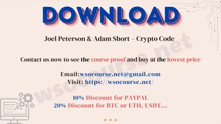 [WSOCOURSE.NET] Joel Peterson & Adam Short – Crypto Code