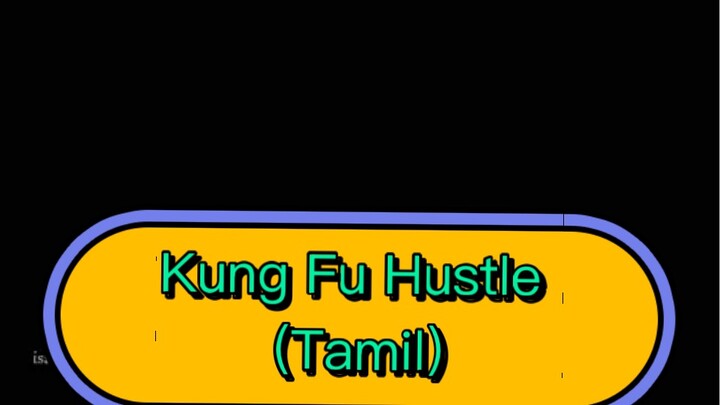 Kung Fu Hustle Tamil(Mirattal Adi)