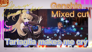 [Genshin Mixed cut] Tartaglia makes me cry