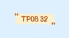 Eps 32 || TPOB