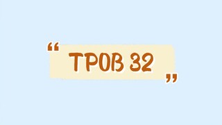 Eps 32 || TPOB