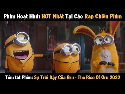 Tóm Tắt Phim SỰ TRỖI DẬY CỦA GRU | Minions: The Rise of Gru | Cuồng Phim Review