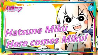 Hatsune Miku|[Hand Drawn MAD] Here comes Miku!_2