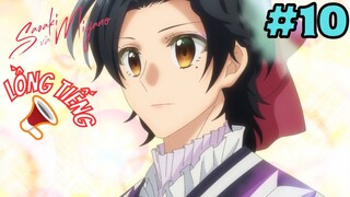 [LỒNG TIẾNG] Sasaki Và Miyano  - Tập 10: Tình yêu