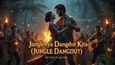 Junglenya Dangdut Kita (JUNGLE DANGDUT) 2025