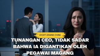 Full Episode Tunangan CEO, tidak sadar bahwa ia digantikan oleh pegawai magang