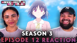 HORIKITA HAS CHANGED! Classroom of the Elite S3 Ep 12 Reaction