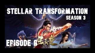 Stellar Transformation (Xing Chen Bian) Season 6 Episode