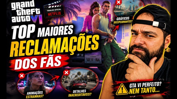 TOP MAIORES RECLAMAÇÕES DOS FÃS DE GTA VI