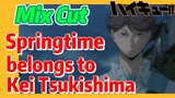 [Haikyuu!!]  Mix cut |  Springtime belongs to Kei Tsukishima