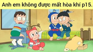 Anh em không được mất hòa khí p15