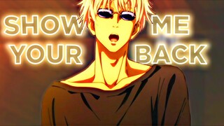 | Gojo Satoru ✖ FindMyName - Show Me Your Back |