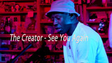 Tyler, The Creator - See You Again  Tiny desk dengan teks Mandarin