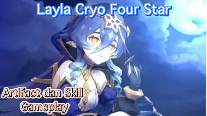 Genshin Impact INDO - Pembahasan Layla Cryo Four Star mengenai Artifact dan Skill + Gameplay