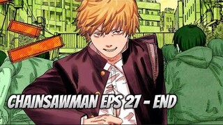 CHAINSAWMAN EPISODE 27 || END BAGIAN 1