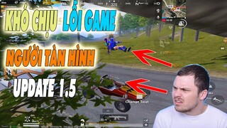 ỨC CHẾ | Kiểu BUG TẢNG HÌNH ở bản UPDATE 1.5