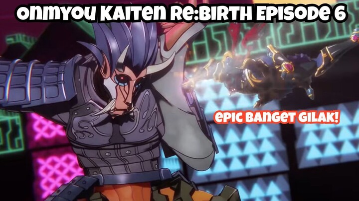 Onmyou Kaiten ReBirth Episode 6: Pertarungan Monster Paling Epic!