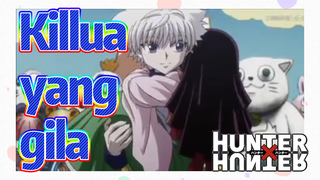 Killua yang gila