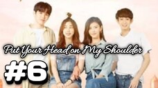 Put Your Head on My Shoulder sub indo eps #6