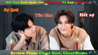 Review Phim Đam Mỹ : Anh Trai Sợ Ma Gặp Định Mệnh Là Live Streamer Săn Ma | Ghost Host, Ghost House