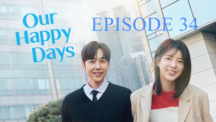 Our_Happy_Days_E34. sub indonesia