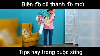 Hãy biến đồ cũ thành đồ mới