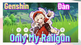 [Genshin, Đàn] "Only My Railgun"