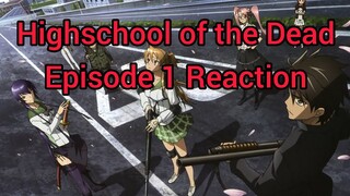 Highschool of the Dead episode 1 REACTION this episode was amazing