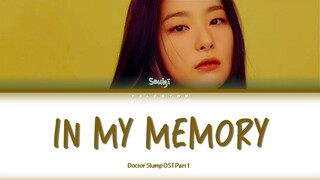 INDOSUB | SEULGI 슬기 - '기억속에 너와 In My Memory Doctor Slump OST Part 1'| Lyrics Video [Color Coded]