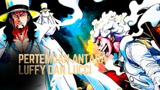ONE PIECE (AMV) PERTEMUAN ANTARA LUFFY DAN LUCCI