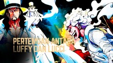 ONE PIECE (AMV) PERTEMUAN ANTARA LUFFY DAN LUCCI