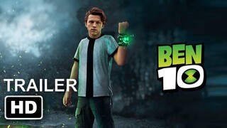 Ben 10- The Movie - Trailer (2022) 'Tom Holland' Live Action Concept - Teaser Trailer