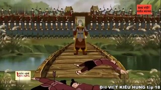 18 Đại Việt kiêu hùng - Đinh Bộ Lĩnh dẹp loạn 12 sứ quân từ năm 944 - 968