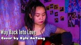Way Back Into Love (COVER) | Kyle Antang