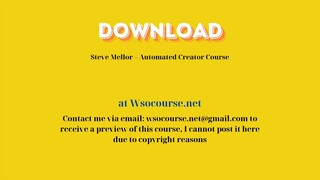 Steve Mellor – Automated Creator Course – Free Download Courses