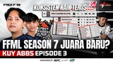FFML Season 7 Juara Baru Lagi Gak Nih ?😏 OPI RAFF Punggung Aman? | Kuy Abbs Episode #3