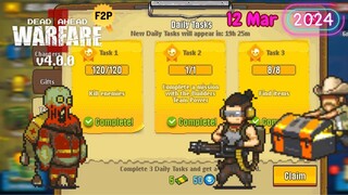 Daily Tasks 12 Mar 2024 📋 Dead Ahead: Zombie Warfare v4.0.0 DAZW