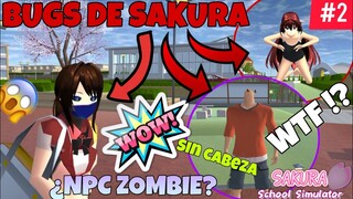 Bugs de SAKURA || NPC ZOMBIE 😱|| NPC sin cabeza 💀 || Sakura School Simulator || Parte #2